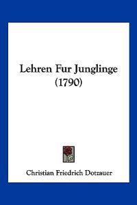 Dotzauer, C: Lehren Fur Junglinge (1790)