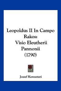 Leopoldus II In Campo Rakos