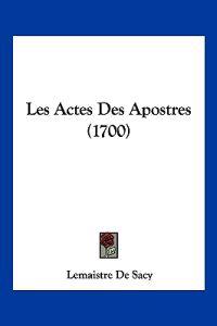 Les Actes Des Apostres (1700)