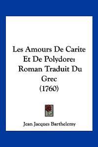 Les Amours De Carite Et De Polydore