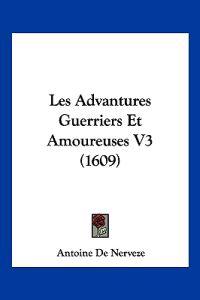 Les Advantures Guerriers Et Amoureuses V3 (1609)