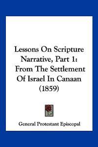 Lessons On Scripture Narrative, Part 1