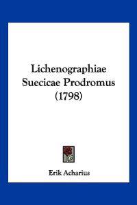 Lichenographiae Suecicae Prodromus (1798)
