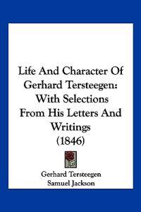Life And Character Of Gerhard Tersteegen