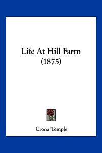 Life At Hill Farm (1875)