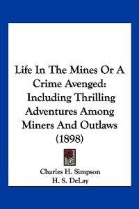 Life In The Mines Or A Crime Avenged