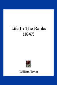 Life In The Ranks (1847)