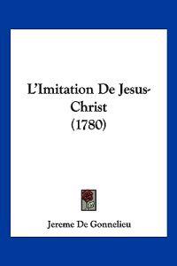L'Imitation De Jesus-Christ (1780)