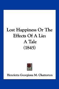 Lost Happiness Or The Effects Of A Lie