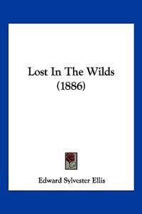 Lost In The Wilds (1886)