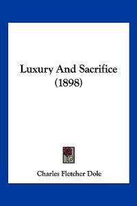 Luxury And Sacrifice (1898)