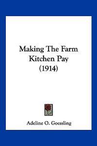 Making The Farm Kitchen Pay (1914)