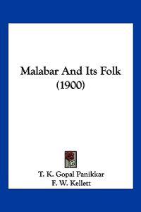 Malabar And Its Folk (1900)