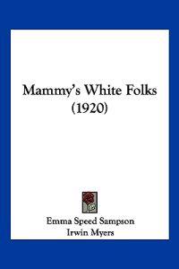 Mammy's White Folks (1920)