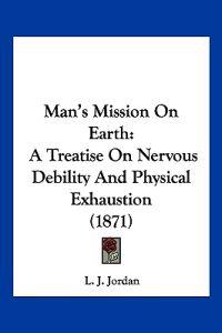 Man's Mission On Earth