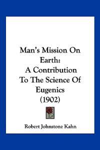 Man's Mission On Earth