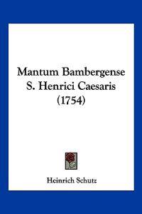 Mantum Bambergense S. Henrici Caesaris (1754)