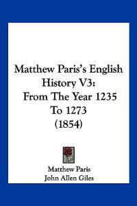 Matthew Paris's English History V3
