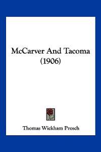 McCarver And Tacoma (1906)