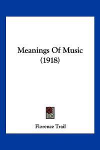 Meanings Of Music (1918)