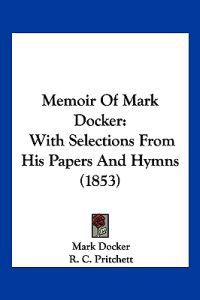 Memoir Of Mark Docker