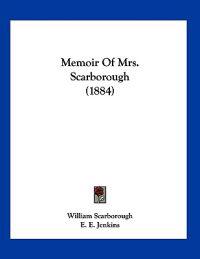 Memoir Of Mrs. Scarborough (1884)