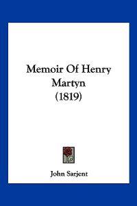 Memoir Of Henry Martyn (1819)