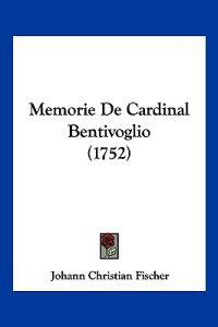 Memorie De Cardinal Bentivoglio (1752)