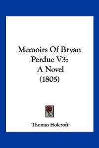 Memoirs Of Bryan Perdue V3