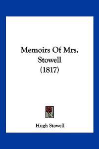 Memoirs Of Mrs. Stowell (1817)