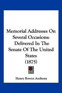 Memorial Addresses On Several Occasions