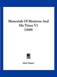 Bokomslag för "Memorials Of Montrose And His Times V1 (1848)"