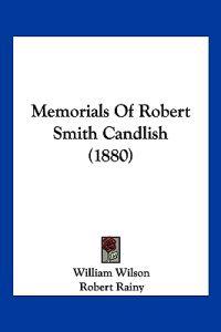 Memorials Of Robert Smith Candlish (1880)