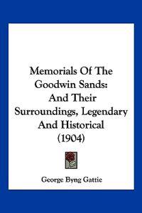 Memorials Of The Goodwin Sands