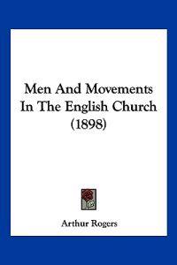 Men And Movements In The English Church (1898)