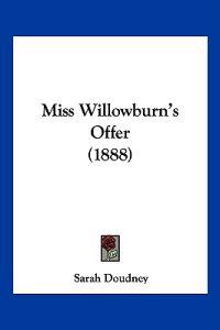 Miss Willowburn's Offer (1888)