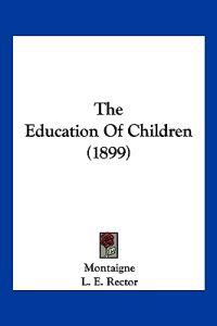 The Education Of Children (1899)