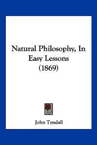 Natural Philosophy, In Easy Lessons (1869)