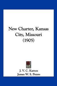 New Charter, Kansas City, Missouri (1905)