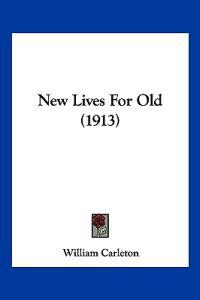 New Lives For Old (1913)