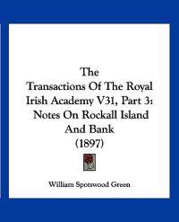 The Transactions Of The Royal Irish Academy V31, Part 3