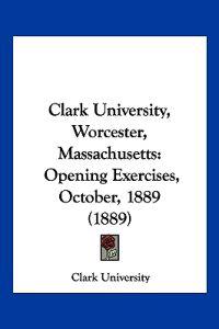 Clark University, Worcester, Massachusetts