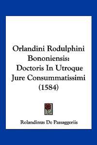 Orlandini Rodulphini Bononiensis