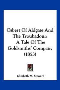 Osbert Of Aldgate And The Troubadour