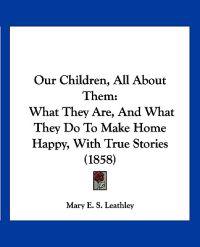 Our Children, All About Them