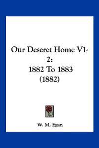 Our Deseret Home V1-2