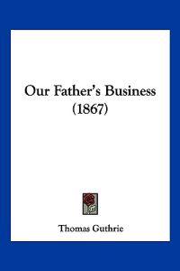 Our Father's Business (1867)