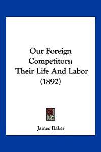 Our Foreign Competitors