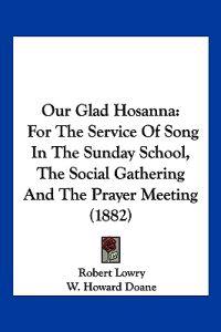 Our Glad Hosanna