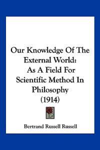 Our Knowledge Of The External World